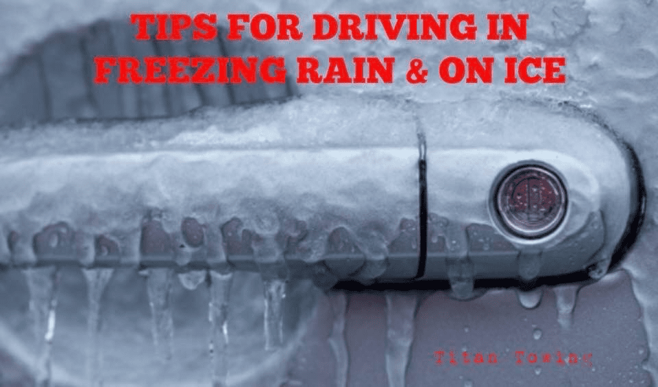 TIPS FOR DRIVING IN FREEZING RAIN & ON GLARE ICE